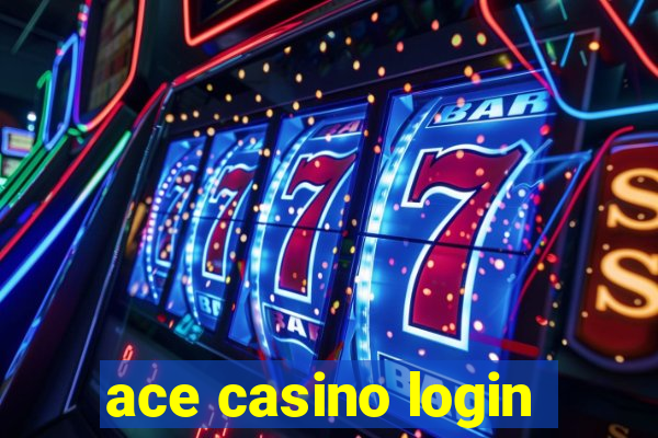 ace casino login